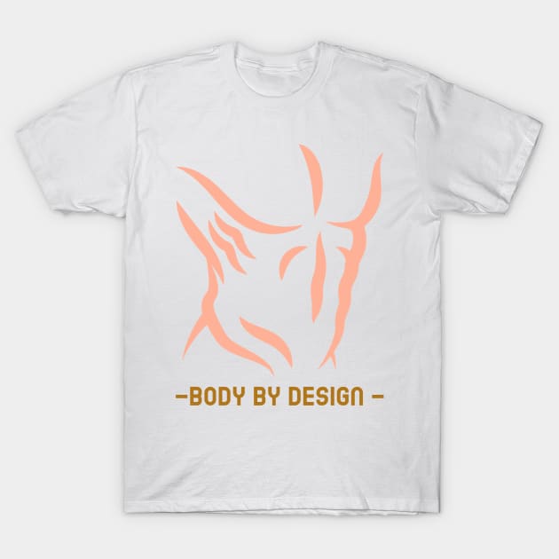 Body By Design - Men T-Shirt by Just for Shirts and Grins